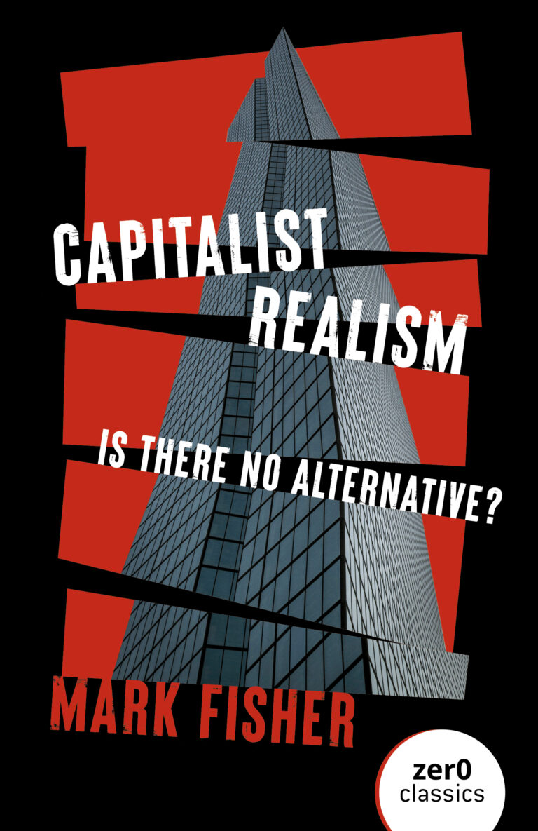Understanding Mark Fisher Anticapitalist Resistance