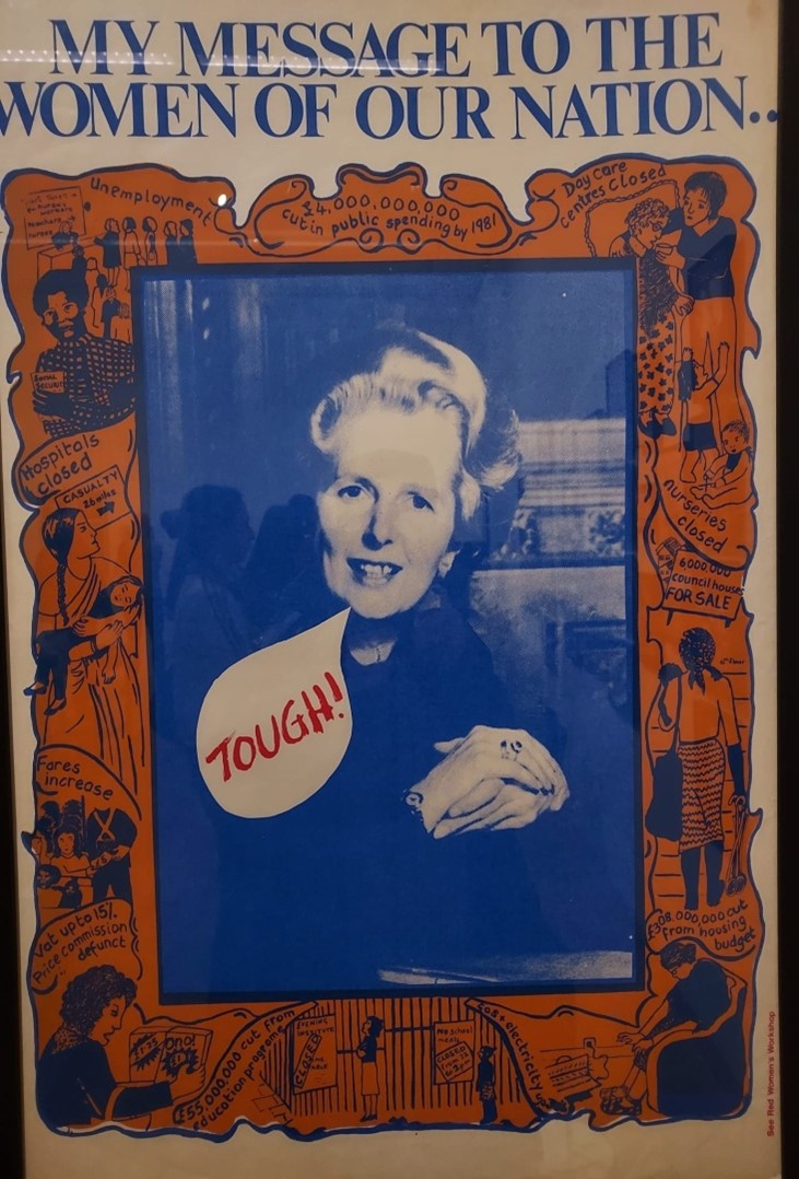 Poster depicting Margaret Thatcher in a gold frame with a speech-bubble reading the word 'Tough' in red. Around the frame are headlines and stories clipped from newspapers about controversial cuts to services, particularly those affecting women.