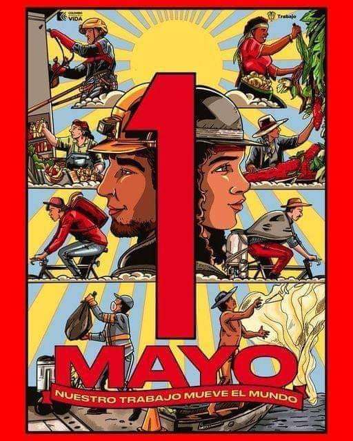 May Day Poster which says in Spanish -Our labour keeps the world running