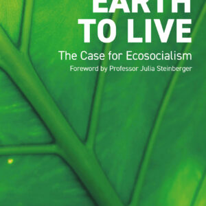 Close-up image of a lead with FOR THE EARTH TO LIVE The case for Ecosocialism by Allan Todd in white lettering