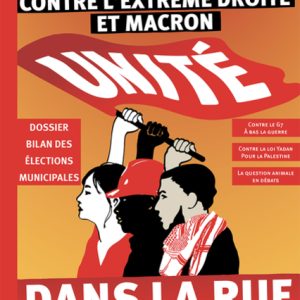 Cover of NPA-A magazine - unite against macron and the far right in the streets and at the ballot box
