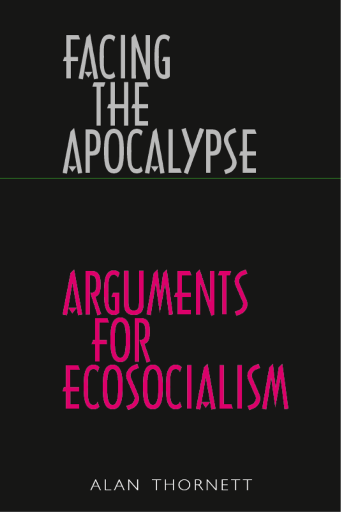 Cover of Facing the Apocalypse by Alan Thornett